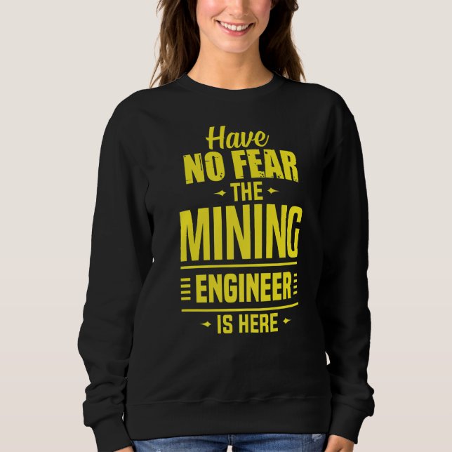 Keine Angst Mining Engineer Engineering Miner App Sweatshirt (Vorderseite)