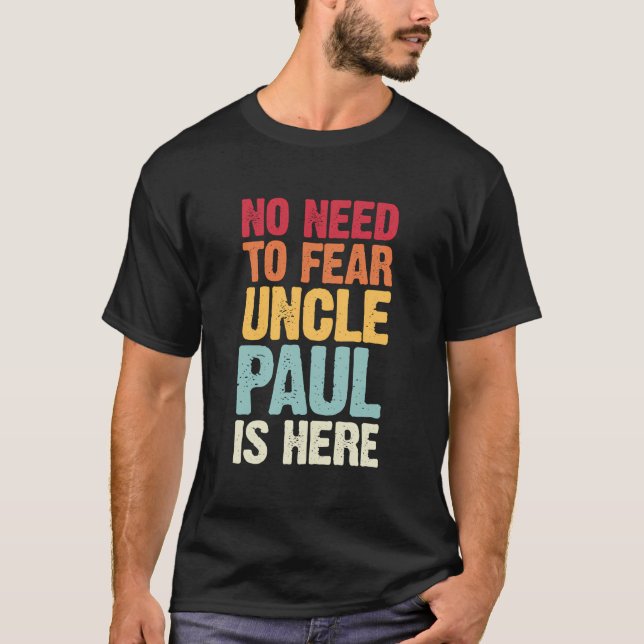 Keine Angst, Onkel Paul ist hier Personalisiert Na T-Shirt (Vorderseite)