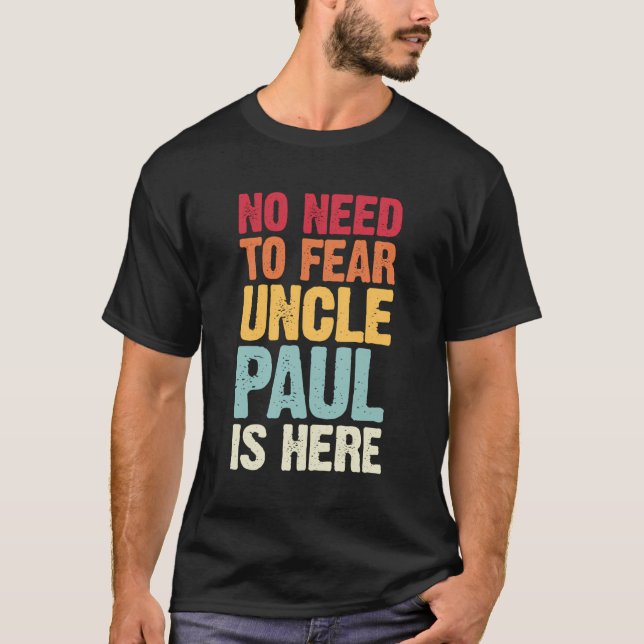 Keine Angst, Onkel Paul ist hier Personalisiert Na T-Shirt (Vorderseite)