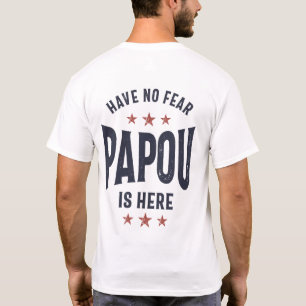 Keine Angst, Papou ist hier   Father Grandpa-Gesch T-Shirt