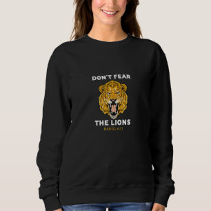 Keine Angst vor den Löwen Daniel 627 Bibel Sweatshirt