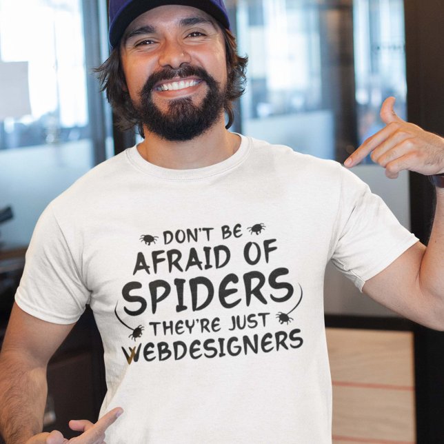 Keine Angst vor Spinnen T-Shirt (Don't Be Afraid Of Spiders They're Just Webdesigners Shirt)