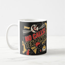 Keine Anrufe, Nur Text Kaffeetasse