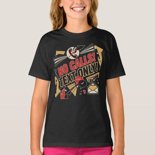 Keine Anrufe, Nur Text T-Shirt (Vorderseite)
