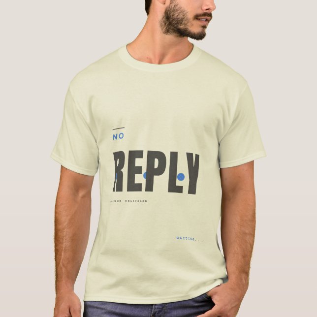 Keine Antwort Tech Typography Design T-Shirt (Vorderseite)