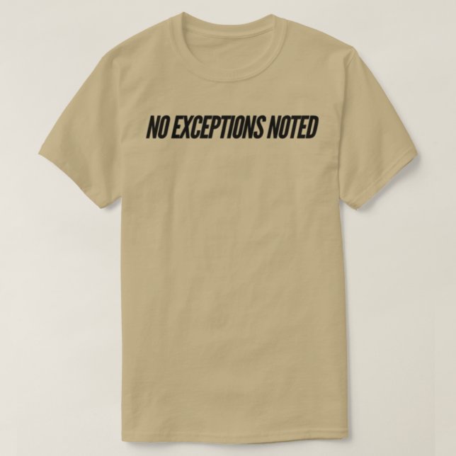 Keine Ausnahmen T-Shirt (Design vorne)