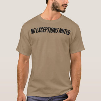 Keine Ausnahmen T-Shirt