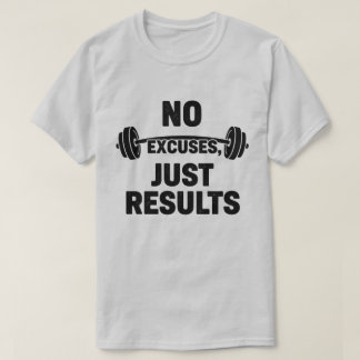 Keine Ausreden nur Ergebnisse Gym T-Shirt
