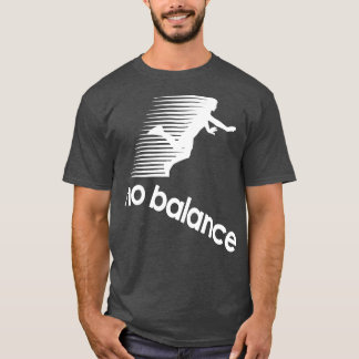 Keine Balance T-Shirt