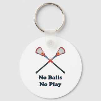 Keine Balls kein Lacrosse spielen Schlüsselanhänger