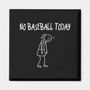 Keine Baseball Heute Lustige Traurige Figur Sarcas Magnet