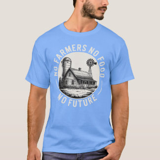 Keine Bauern Keine Nahrung Keine Zukunft - Kunst T-Shirt