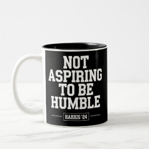 Keine Bescheidenheit anstrebende Kamala Harris 202 Zweifarbige Tasse