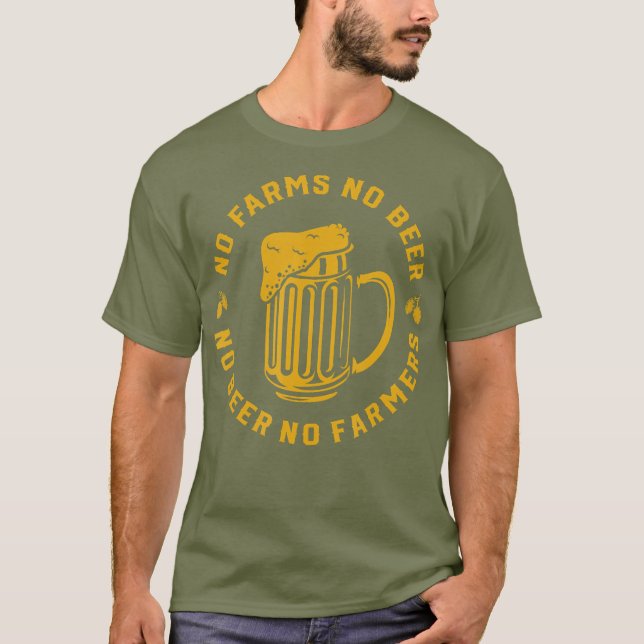 Keine Betriebe keine Bier Keine Bauer unterstützen T-Shirt (Vorderseite)