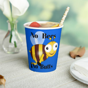 Keine Bienen keine Hintern Papier Cup Pappbecher
