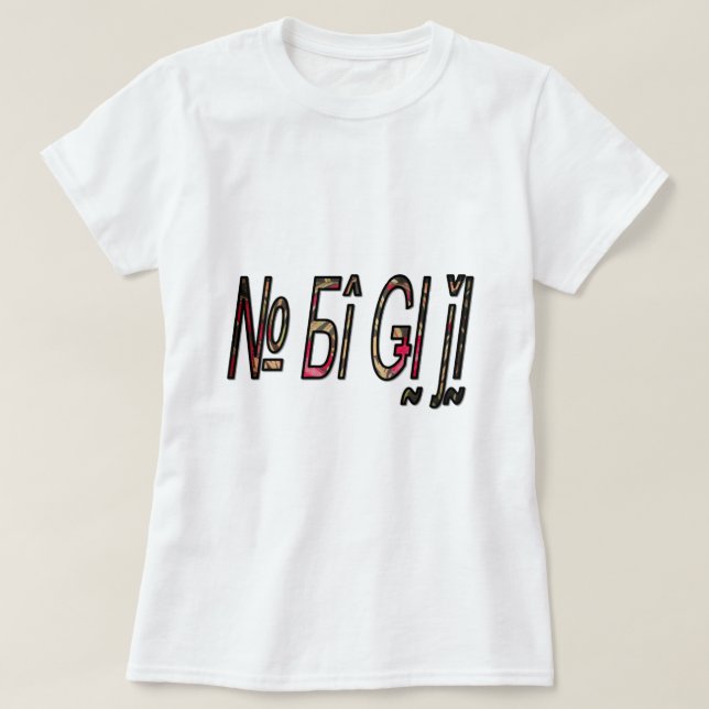 Keine Bigiji-Textkunst T-Shirt (Design vorne)