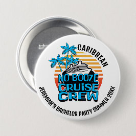 KEINE BOOZE CRUISE CREW Bachelor Party Button