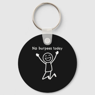 Keine Burpees heute, lustiger Workout-Strichmännch Schlüsselanhänger