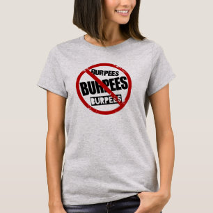 Keine Burpees T-Shirt