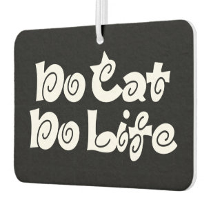 Keine Cat No Life Air Freshener Autolufterfrischer