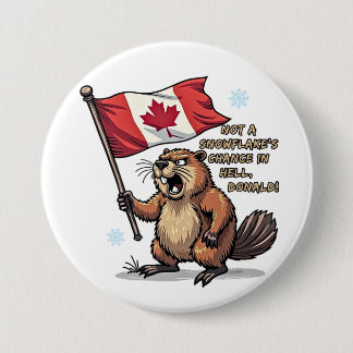 Keine Chance auf Schneeflocken, Biber, kanadische  Button