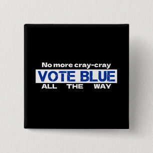 Keine Cray Cray Cray wählen Blau den ganzen Weg Button