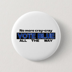 Keine Cray Cray Cray wählen Blau den ganzen Weg Button