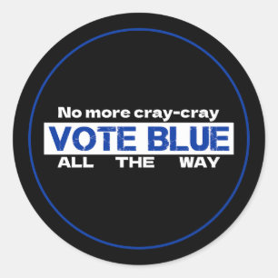 Keine Cray Cray Cray wählen Blau den ganzen Weg Runder Aufkleber