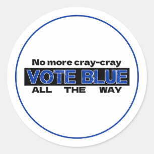 Keine Cray Cray Cray wählen Blau den ganzen Weg Runder Aufkleber
