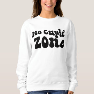 Keine Cupid-Zone Sweatshirt