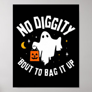 Keine Diggy Bout, um es Niedliches Ghost-Halloween Poster