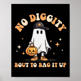 Keine Diggy Bout, um es Niedliches Ghost-Halloween Poster