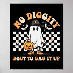 Keine Diggy Bout, um es Niedliches Ghost-Halloween Poster