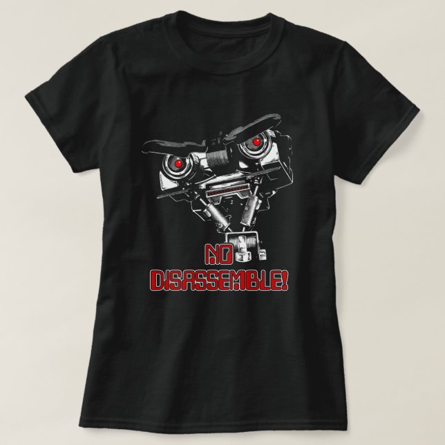 Keine Disassemblierung Johnny Five T-Shirt (Design vorne)