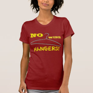 Keine Drahtaufhänger! T-Shirt