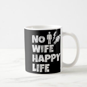Keine Ehefrau glückliche Ehefrauen Leben Braut Hei Kaffeetasse