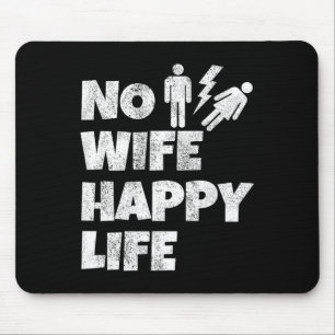 Keine Ehefrau glückliche Ehefrauen Leben Braut Hei Mousepad