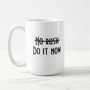 Keine Eile Kaffeetasse