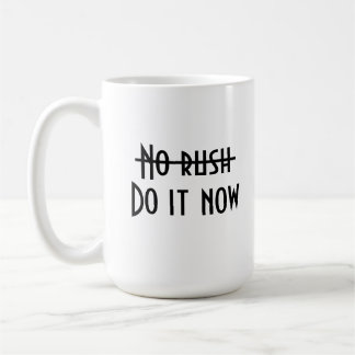 Keine Eile Kaffeetasse
