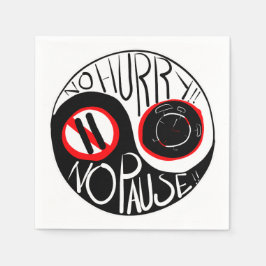 Keine Eile, keine Pause Serviette