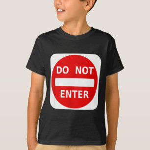 Keine Einfahrt Straßenschild S T-Shirt