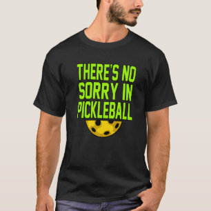 Keine Entschuldigung für Pickleball Paddle Sports T-Shirt