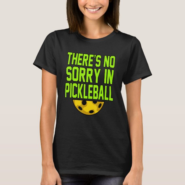 Keine Entschuldigung für Pickleball Paddle Sports  T-Shirt (Vorderseite)