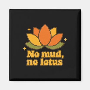 Keine Erde, keine Lotus-Yoga-Sprüche Yogi-Blumen-C Magnet