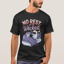Keine Erholung für die Wicked T-Shirt