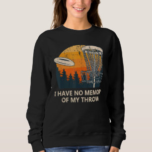 Keine Erinnerung an meine Throw Disk Golf Vater Jo Sweatshirt