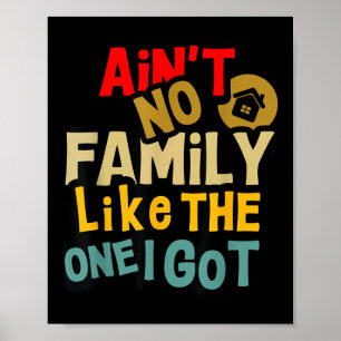 Keine Familie ist wie die, die ich habe Lustige Fa Poster