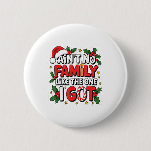 Keine Familie ist wie die, die ich habe, passende  Button