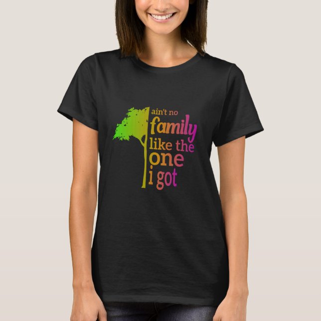 Keine Familie wie die, die ich Got Familie Wieders T-Shirt (Vorderseite)