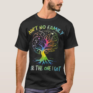 Keine Familie wie die, die ich Got habe, die Famil T-Shirt